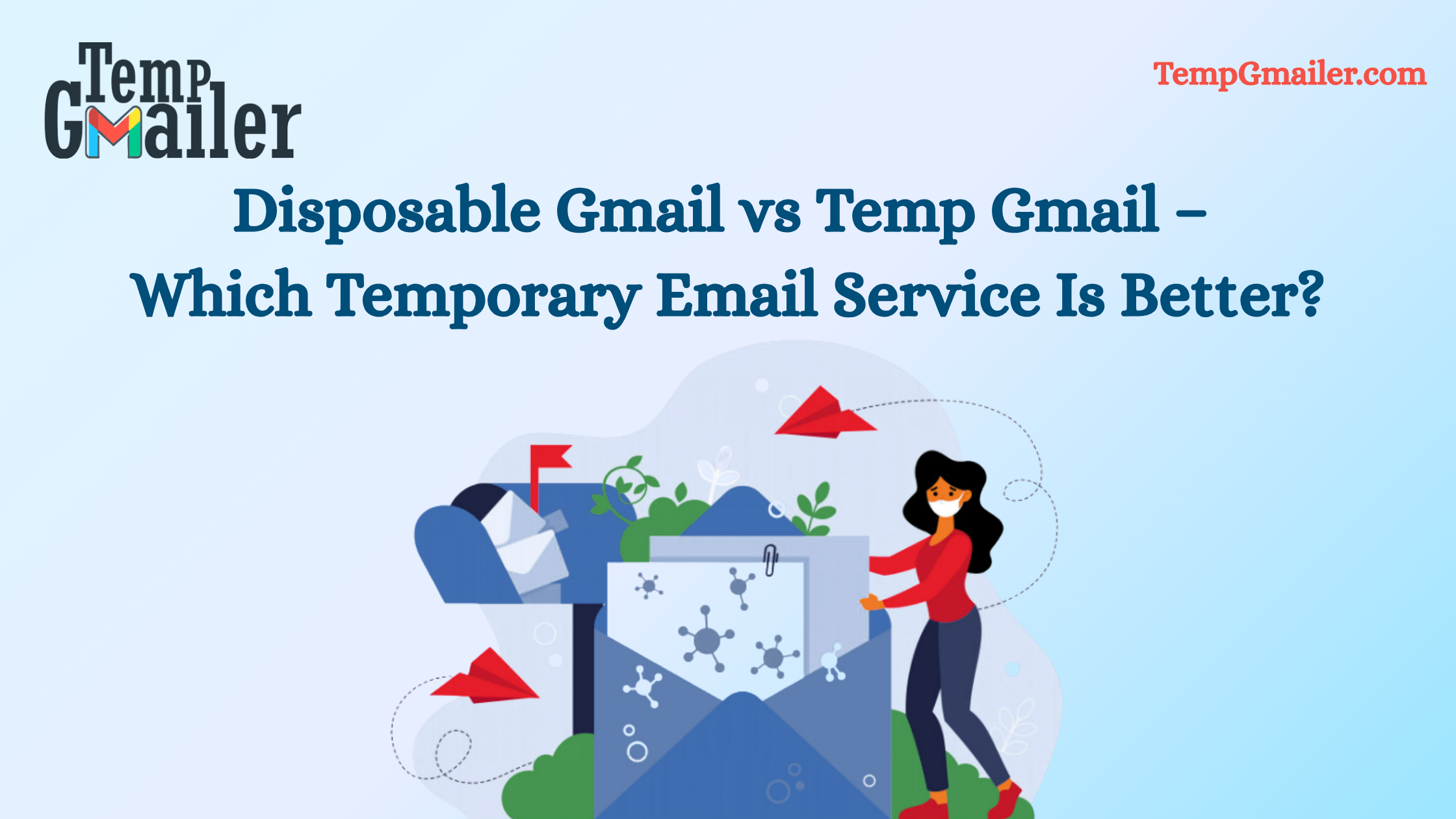 Disposable Gmail vs Temp Gmail – Which Temporary Email Service Is Better?